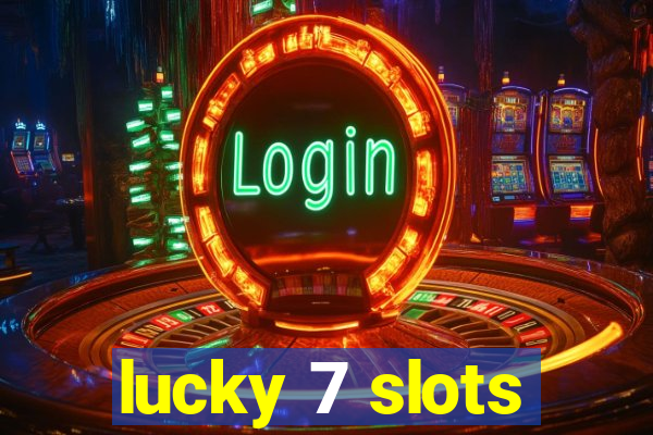 lucky 7 slots